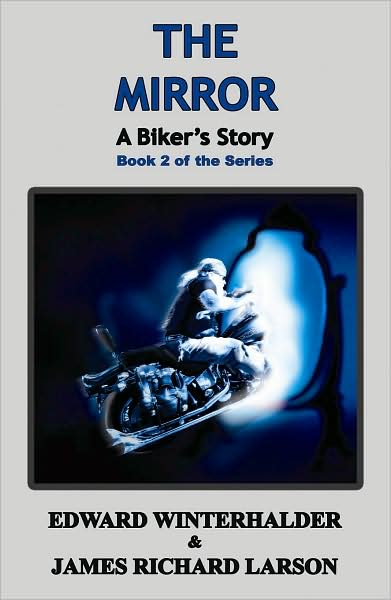 The Mirror: A Biker's Story (Book 2 of the Series)