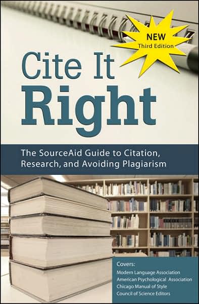 Cite It Right: The SourceAid Guide to Citation, Research, and Avoiding Plagiarism