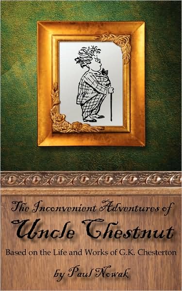 The Inconvenient Adventures Of Uncle Chestnut
