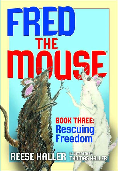 Fred the Mouse #03 Rescuing Freedom