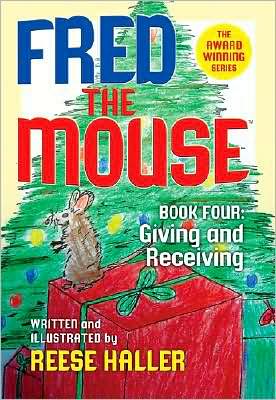 Fred the Mouse #04 Giving and Receiving