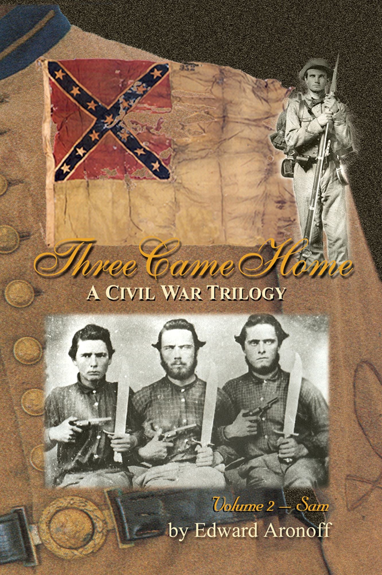 Three Came Home - Volume II - Sam: A Civil War Trilogy
