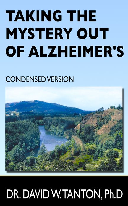 Taking the Mystery Out of Alzheimer's: Condensed User-Friendly Edition
