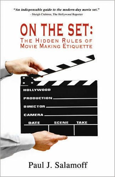 On the Set: The Hidden Rules of Movie Making Etiquette