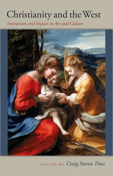 Christianity and the West: Interaction and Impact in Art and Culture