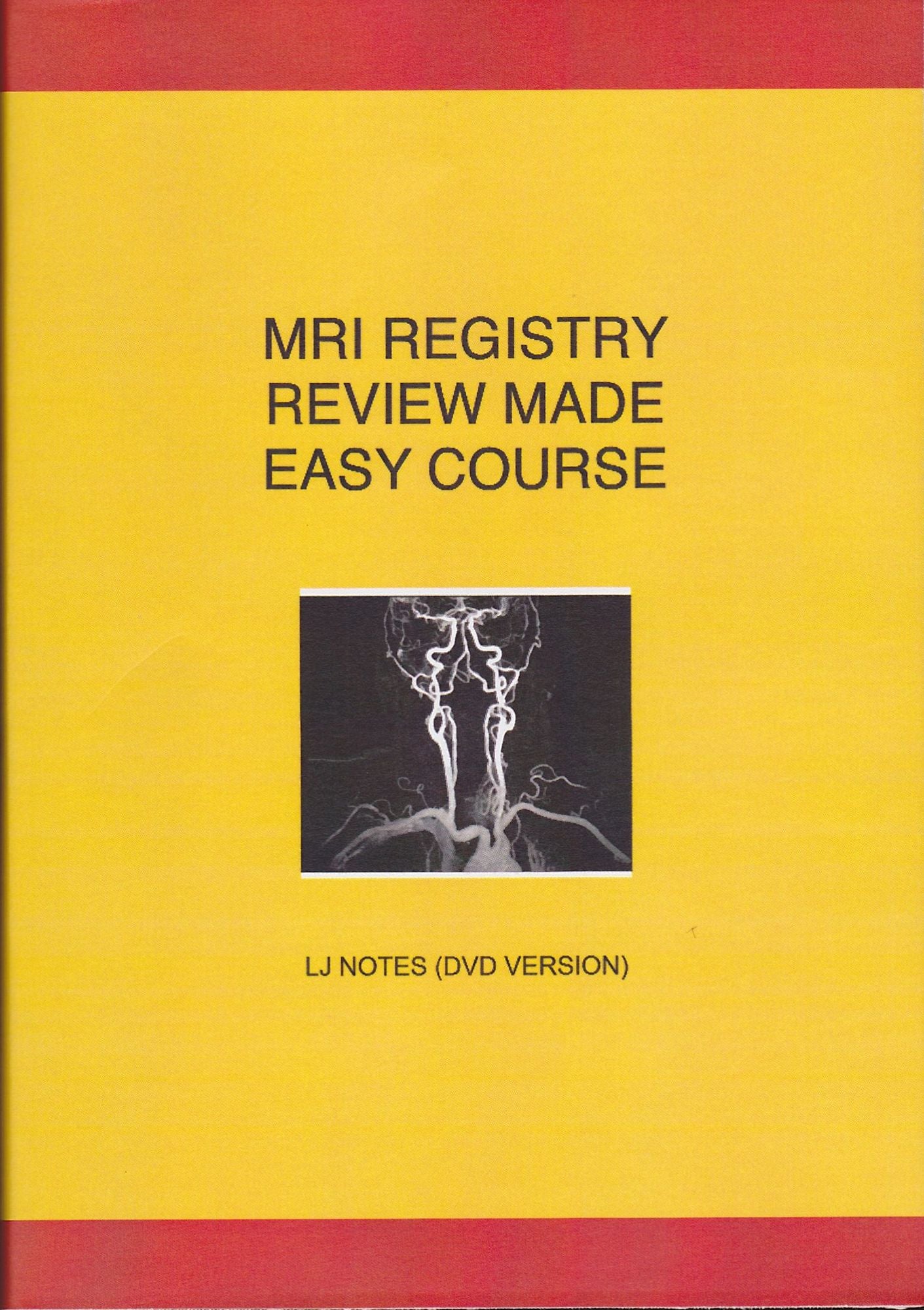 MRI Registry Review Made Easy Course: LJ Notes (DVD Version)