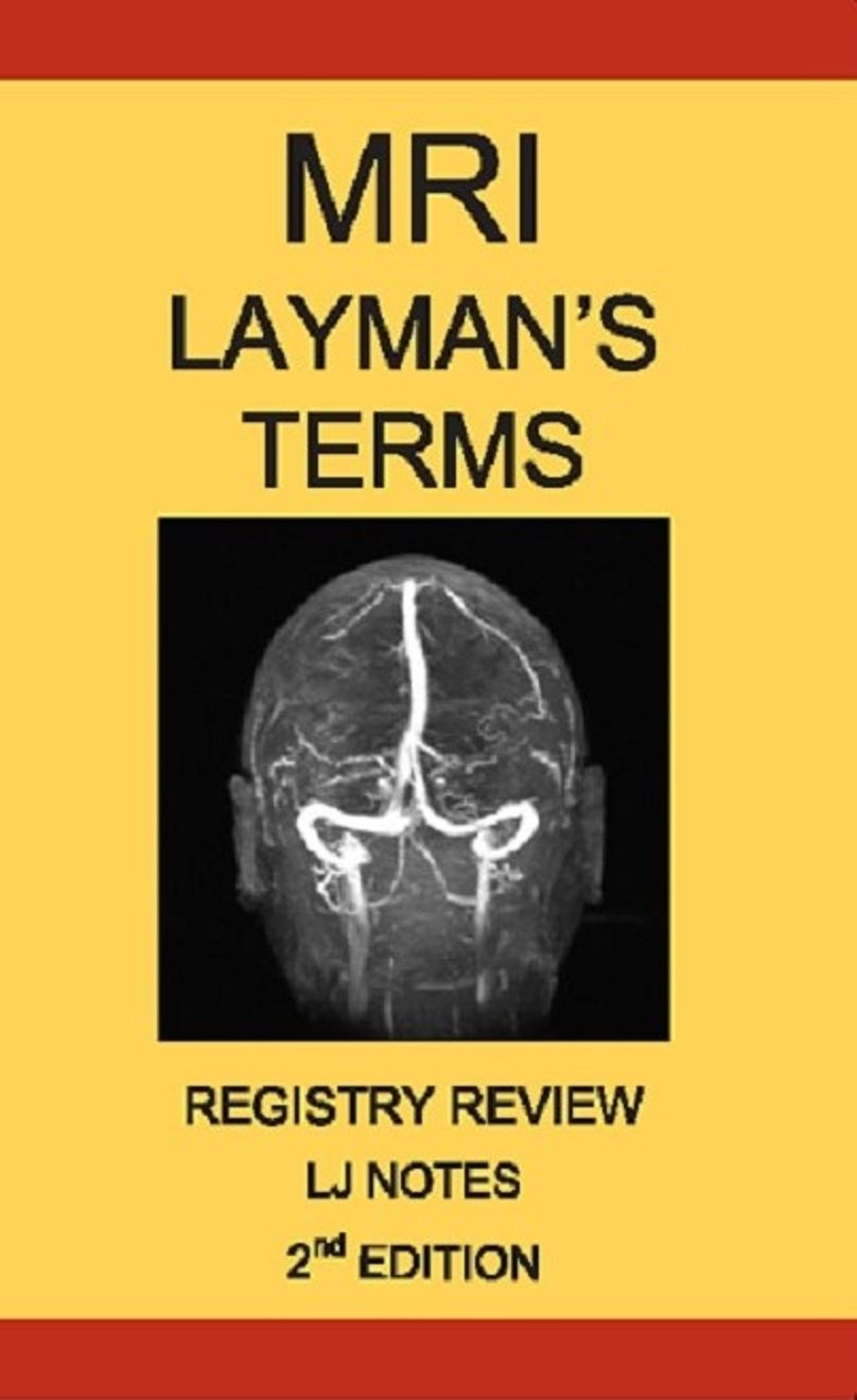 MRI Layman's Terms Registry Review 2nd Edition (LJ Notes)