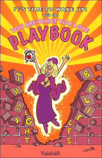 You Are What You Love Playbook: It's Time to Wake Up!