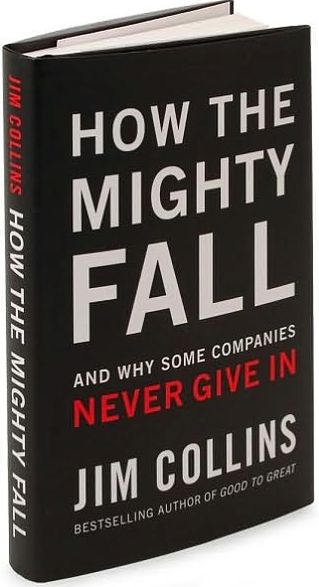 How the Mighty Fall: And Why Some Companies Never Give In