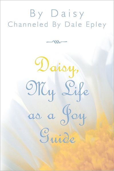 Daisy, My Life as a Joy Guide