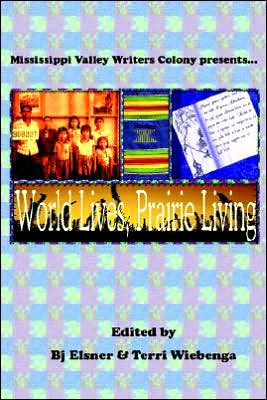 World Lives, Prairie Living