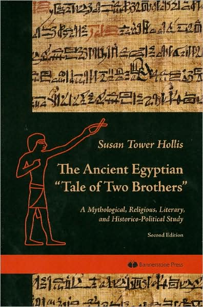 The Ancient Egyptian Tale of Two Brothers: The Oldest Fairy Tale in the World