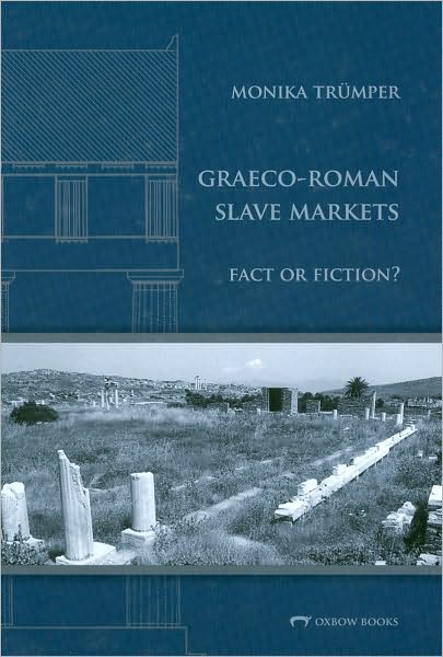 Graeco-Roman Slave Markets: Fact or Fiction?