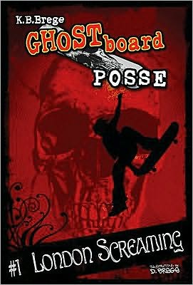 London Screaming! (Ghost Board Posse Series #1)