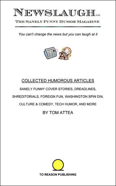 Newslaugh: Collected Humorous Articles