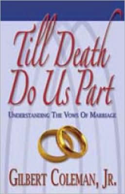 Til Death Do Us Part: Understanding the Vows of Marriage