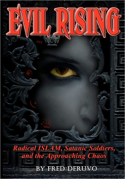 The Rising Evil of Islam: The Indispensible Weapon of Victory for Every Christian