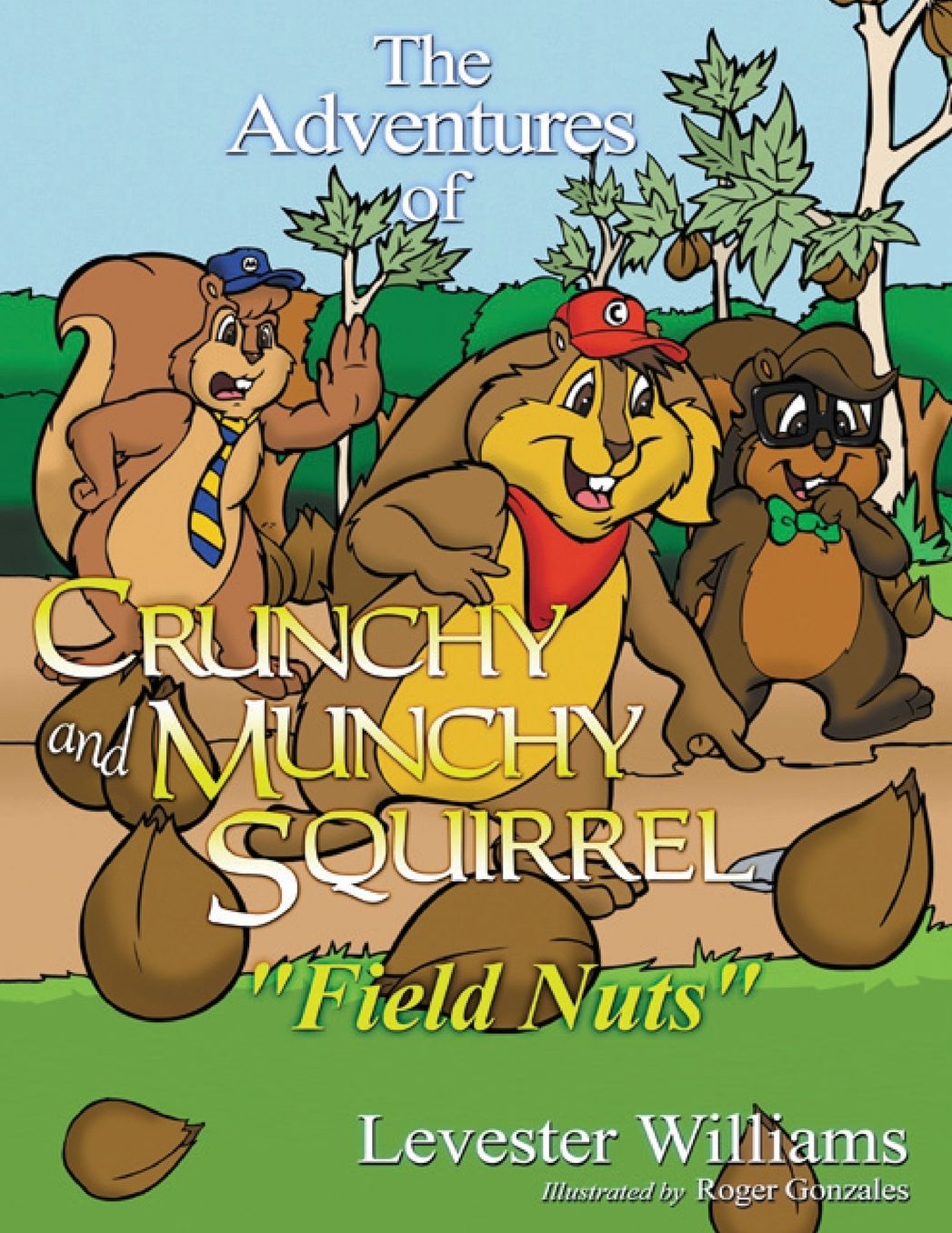 The Adventures of Crunchy and Munchy Squirrel "Field Nuts"
