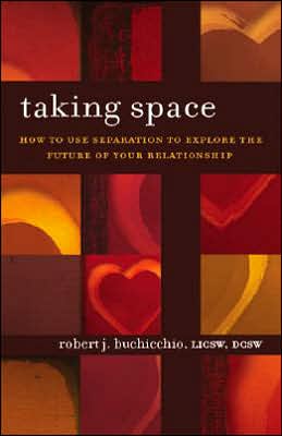 Taking Space: How to Use Separation to Explore the Future of Your Relationship