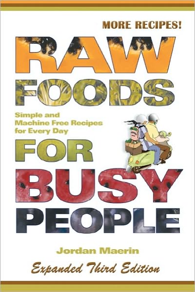 Raw Foods For Busy People