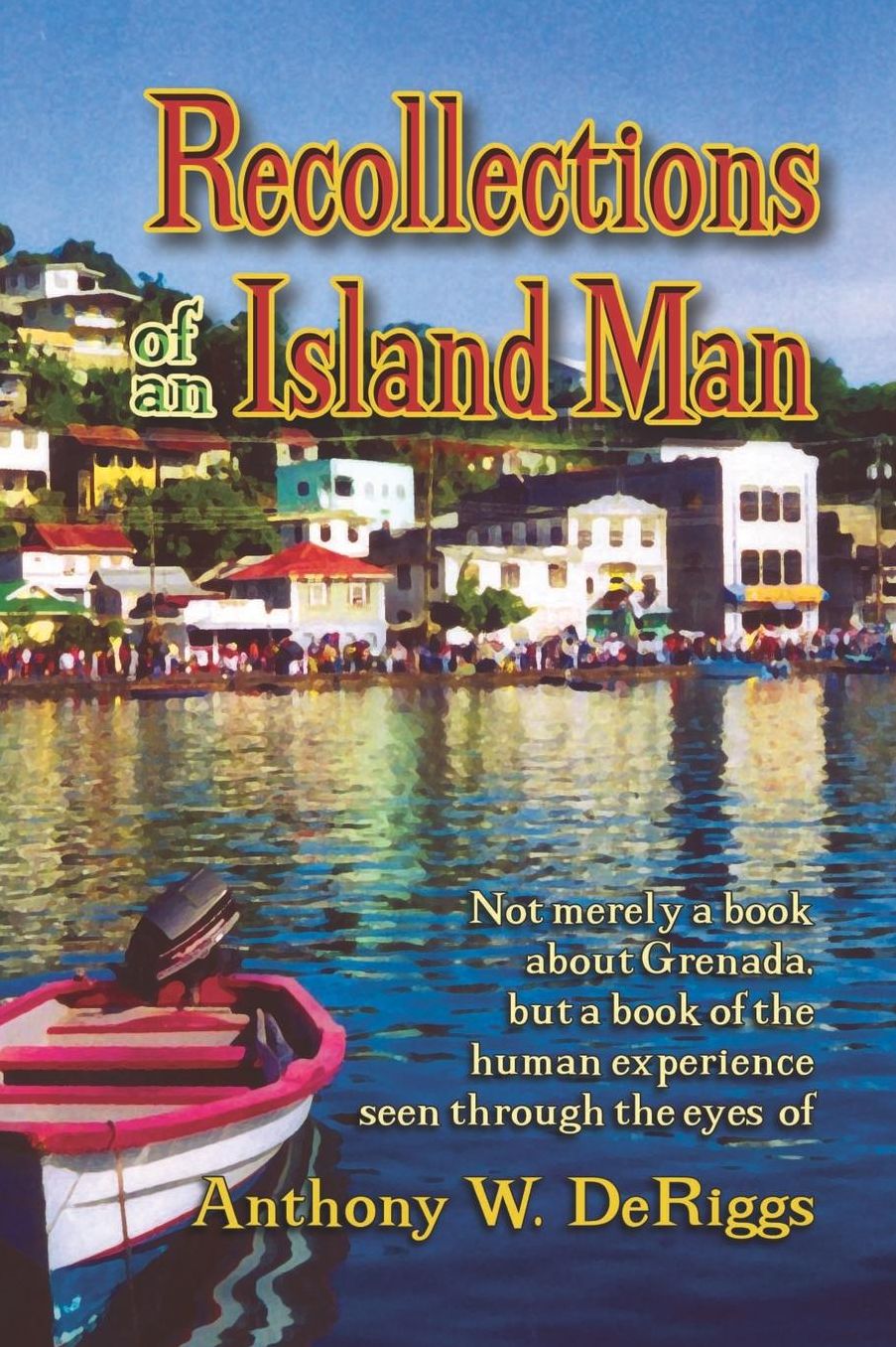 Recollections Of An Island Man