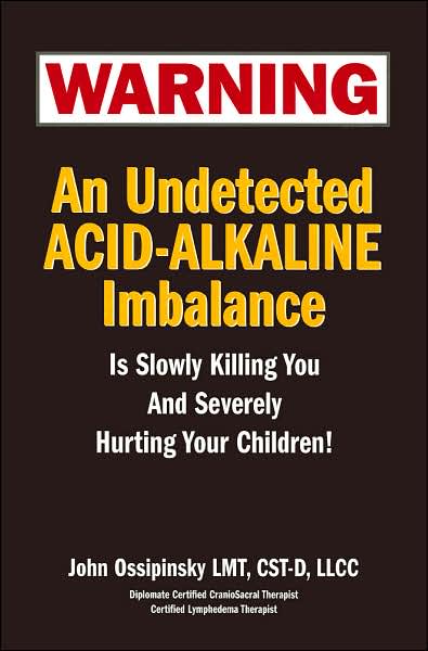 Warning: An Undetected Acid-Alkaline Imbalance Is Slowly Killing You and Severely Hurting Your Children!