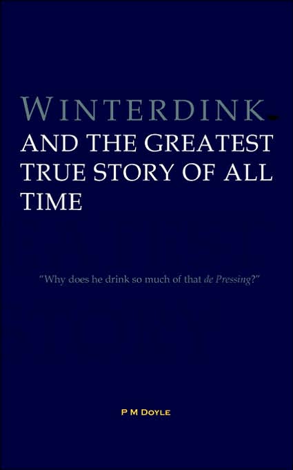 Winterdink And The Greatest True Story Of All Time