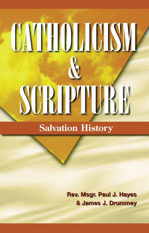 Catholicism and Scripture: Salvation History