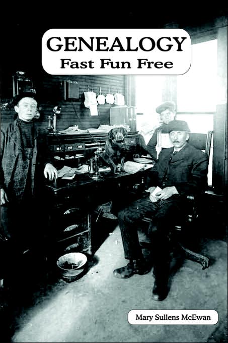 Genealogy: Fast, Fun, Free
