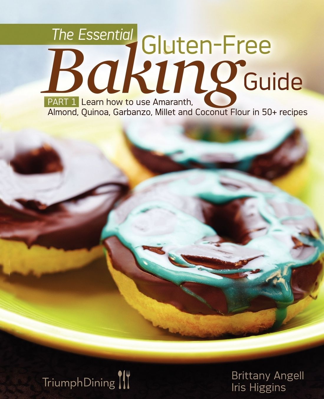 The Essential Gluten Free Baking Guide: Part 1
