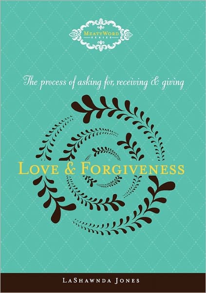 The Process Of Asking For, Receiving And Giving Love & Forgiveness