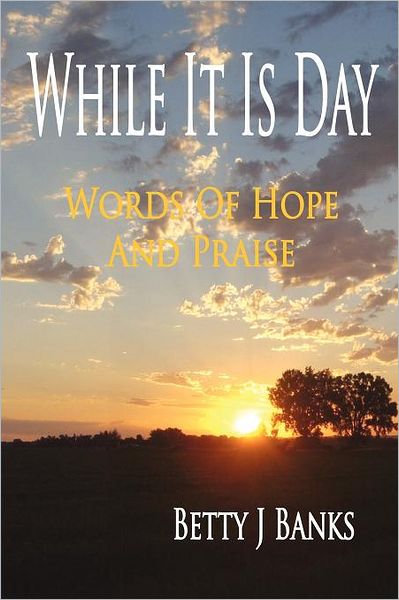 While It Is Day