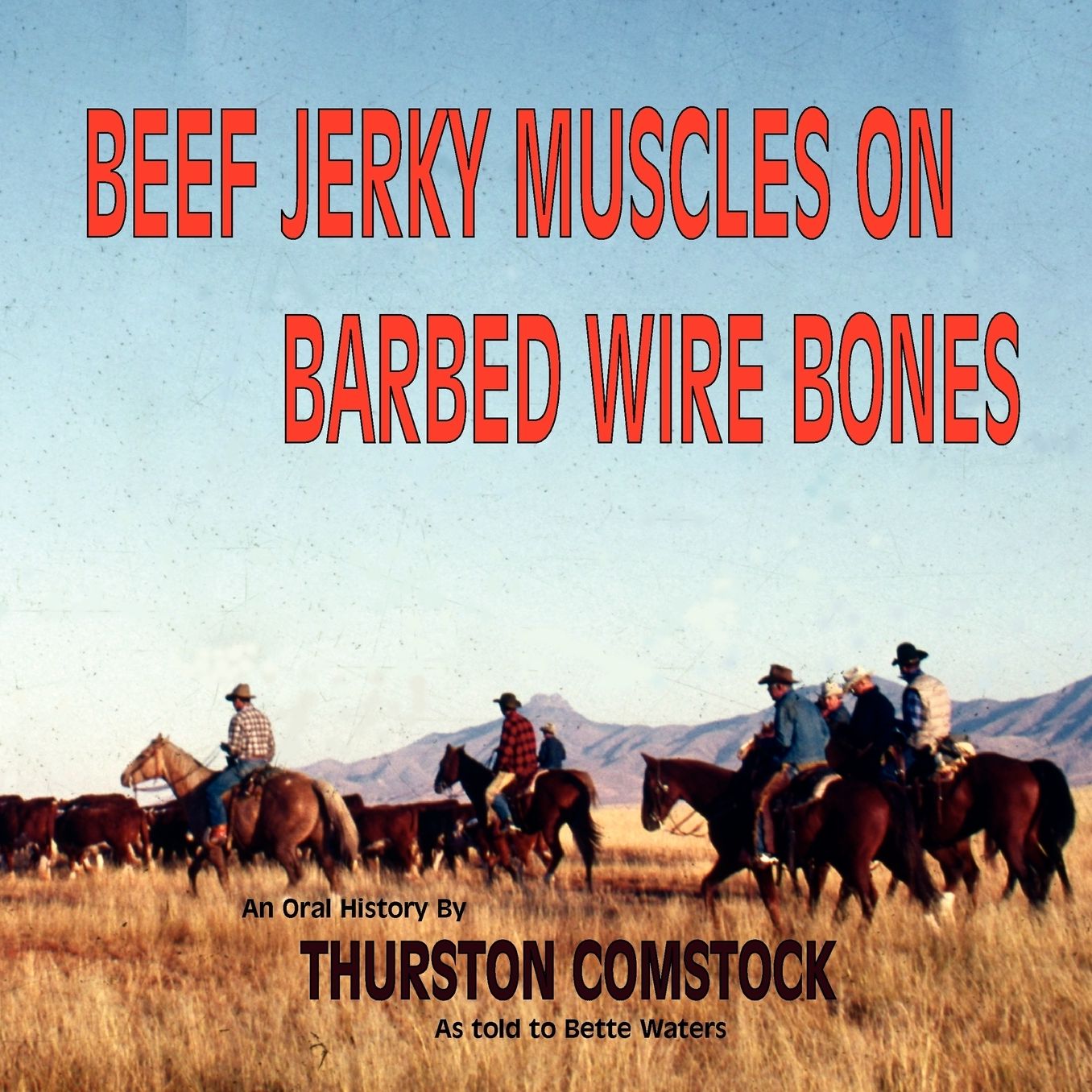 Beef Jerky Muscles On Barbed Wire Bones