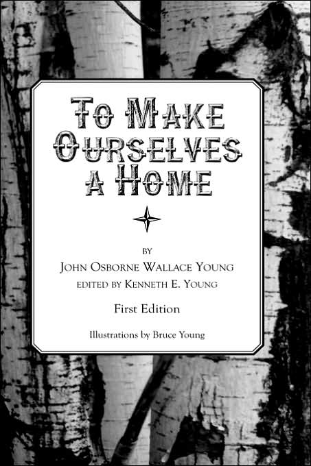 To Make Ourselves A Home