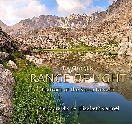 Changing Range of Light, Portraits of the High Sierra: Contemporary Portraits of the Sierra Nevada