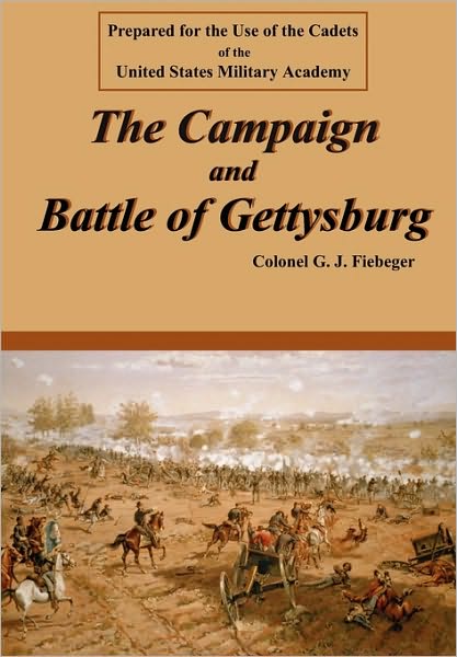 The Campaign And Battle Of Gettysburg
