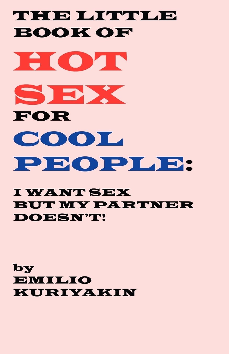 The Little Book Of Hot Sex For Cool People