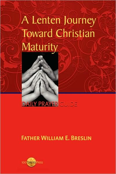 A Lenten Journey Towards Christian Maturity