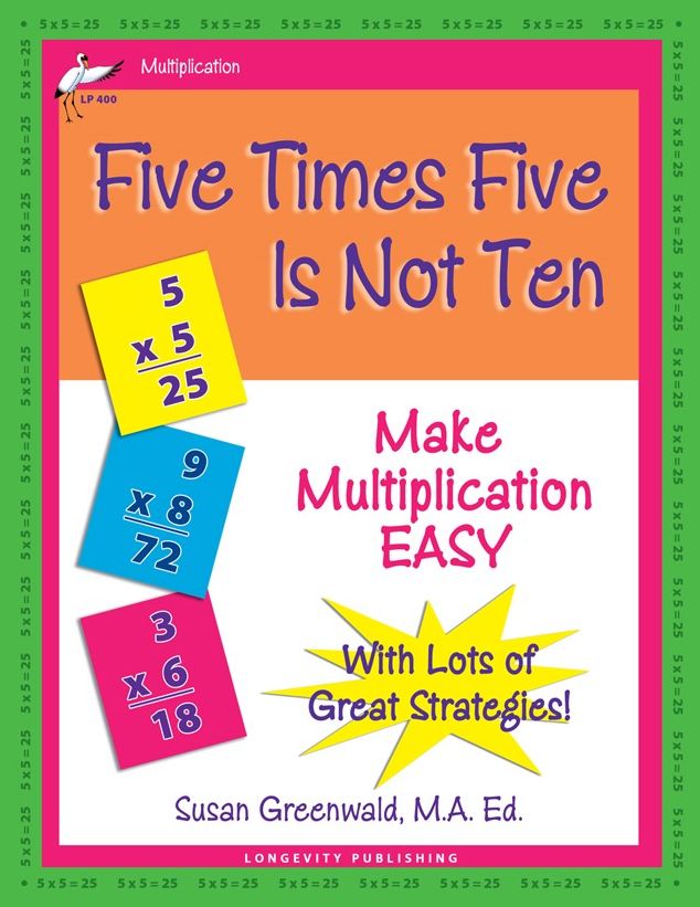 Five Times Five Is Not Ten: Make Multiplication Easy