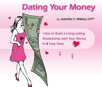 Dating Your Money: How to Build a Long-Lasting Relationship with Your Money in 8 Easy Steps