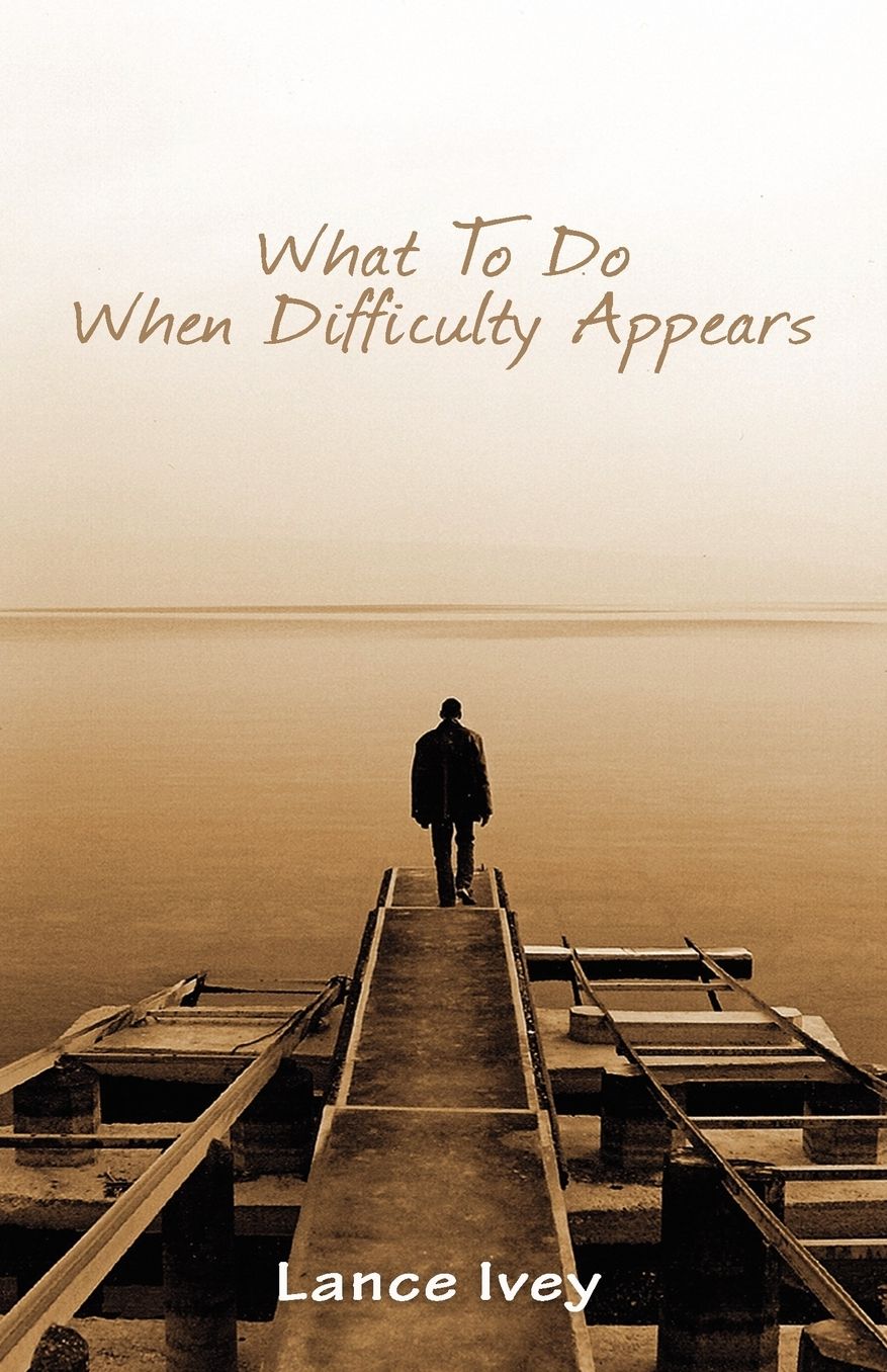 What To Do When Difficulty Appears