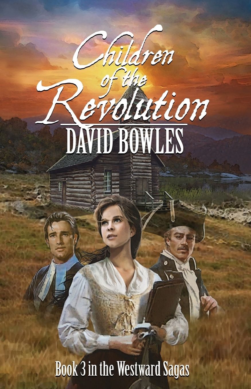 Children of the Revolution: Book 3 in the Westward Sagas