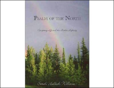 Psalm of the North: Navigating Life and the Alaska Highway