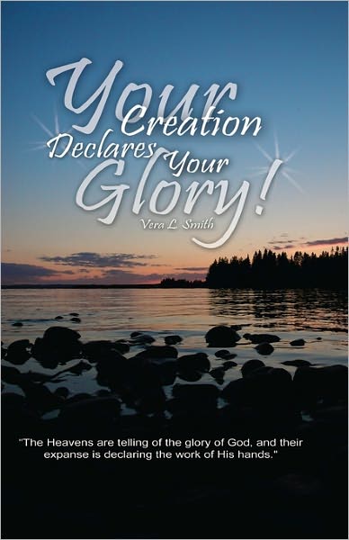 Your Creation Declares Your Glory!