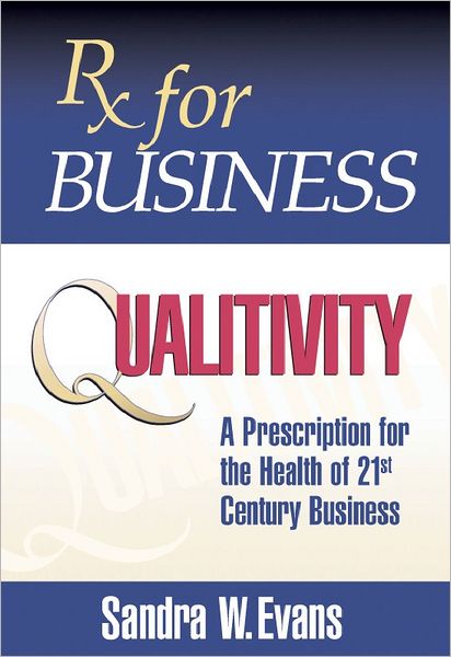 Rx for Business: Qualitivity