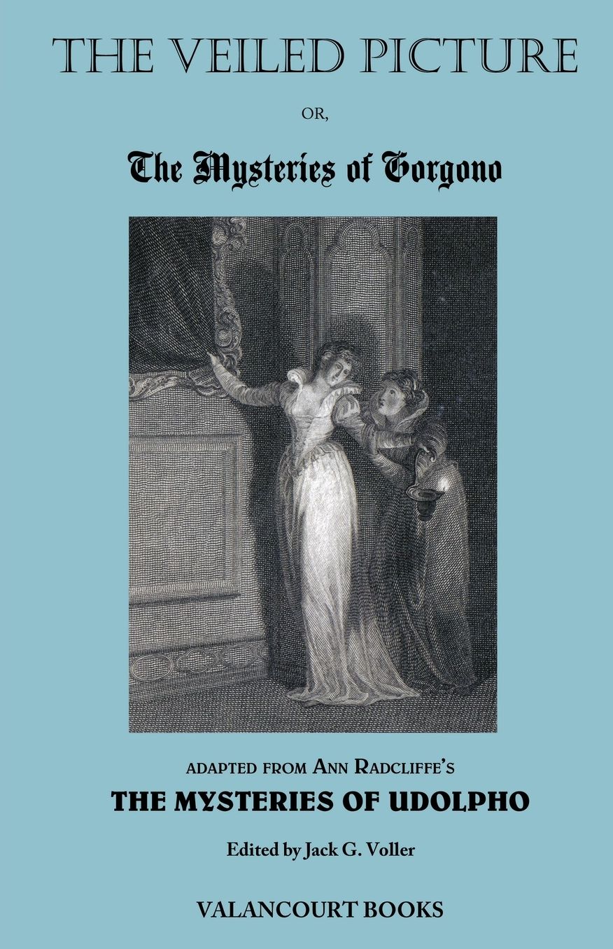 The Veiled Picture; Or, The Mysteries Of Gorgono