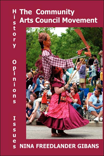 The Community Arts Council Movement: History, Opinions, Issues