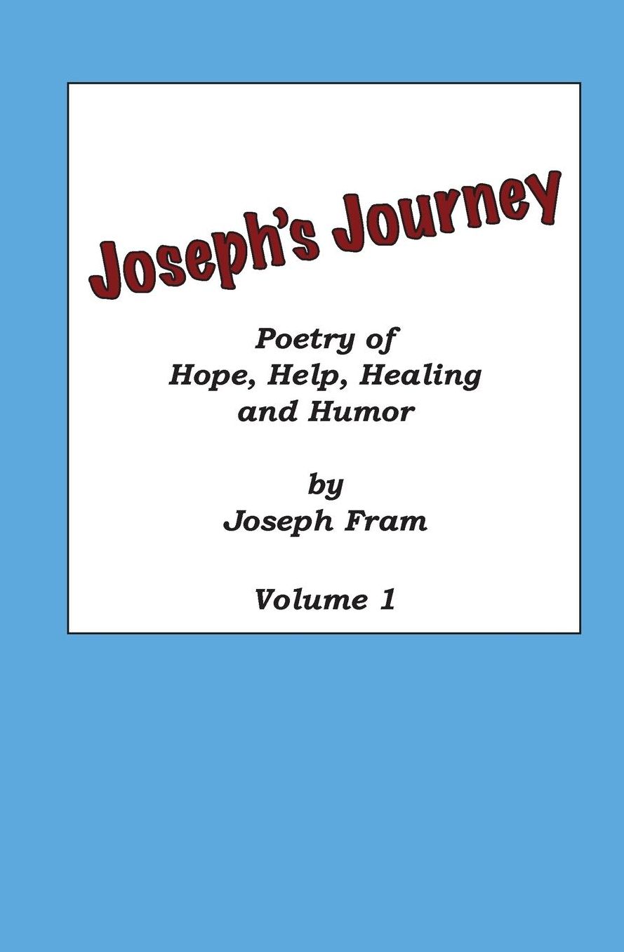 Joseph's Journey: Poetry of Hope, Help, Healing and Humor