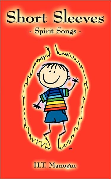 Short Sleeves Spirit Songs: A Book for Friends