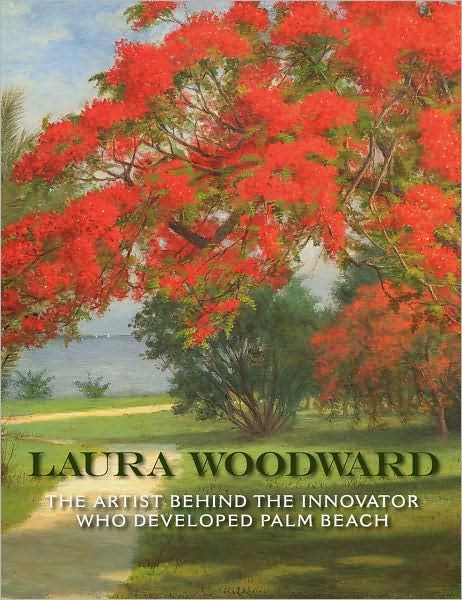 Laura Woodward: The Artist Behind the Innovator Who Developed Palm Beach